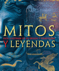 Mitos y leyendas: gu咚a ilustrada de su origen y significado
