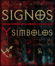 Signos y s咚mbolos: gu咚a ilustrada de su origen y significado