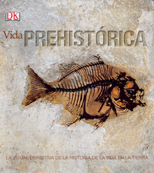 Vida prehistórica: guía visual definitiva
