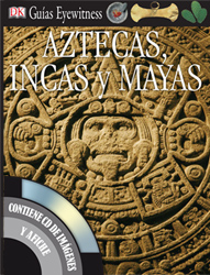 Aztecas, Incas y Mayas
